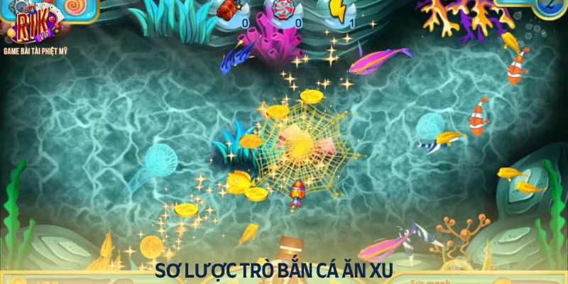Sơ lược trò chơi bắn cá ăn xu