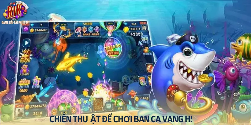 Chiến thuật để chơi bắn cá dễ nhận thưởng