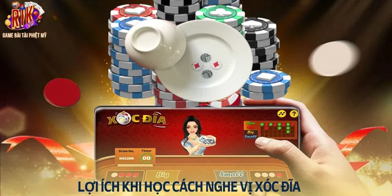 Học cách nghe vị xóc đĩa để nâng tỷ lệ thắng lên 80%