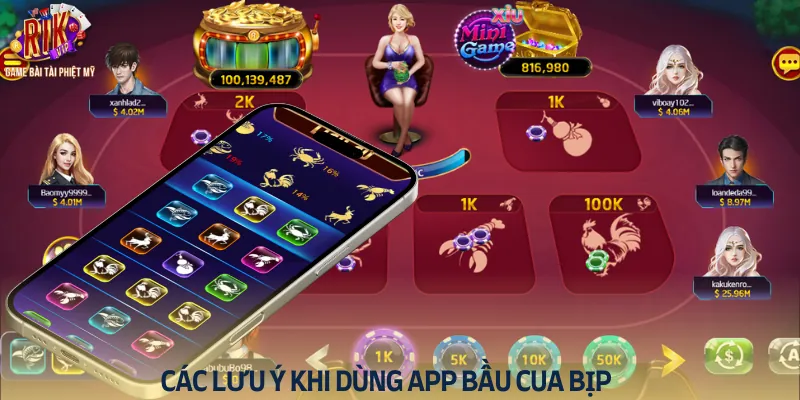 Các lưu ý cần biết khi sử dụng app bầu cua bịp