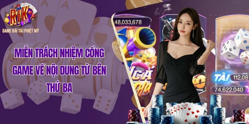 Miễn trách nhiệm cổng game về nội dung từ bên thứ ba