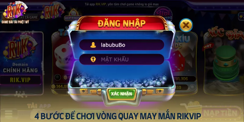 4 Bước đơn giản để chơi vòng quay may mắn Rikvip